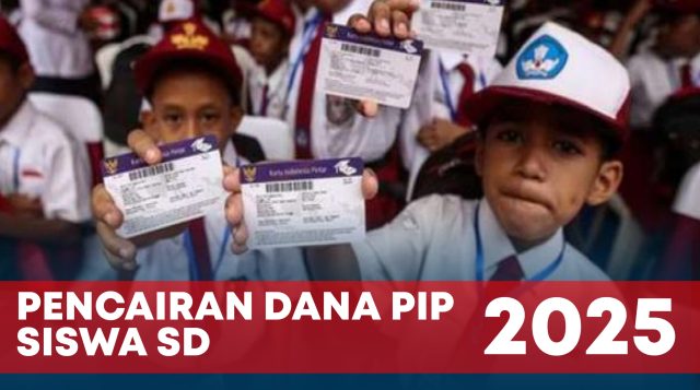 Cara Pencairan Dana PIP 2025 untuk Siswa SD