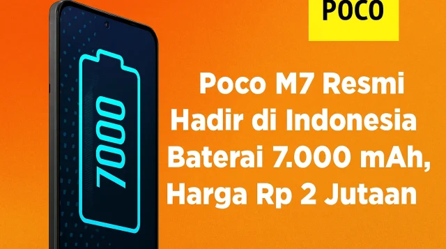 Poco M7 Rilis di Indonesia, Baterai 7.000 mAh Rp 2 Jutaan